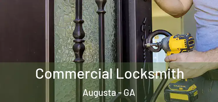 Commercial Locksmith Augusta - GA