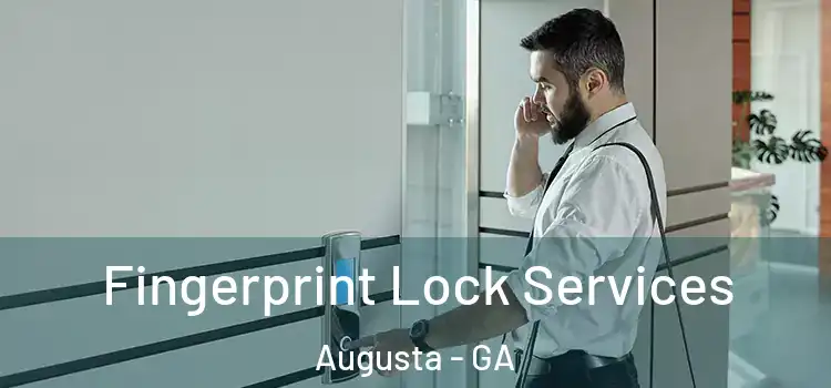 Fingerprint Lock Services Augusta - GA