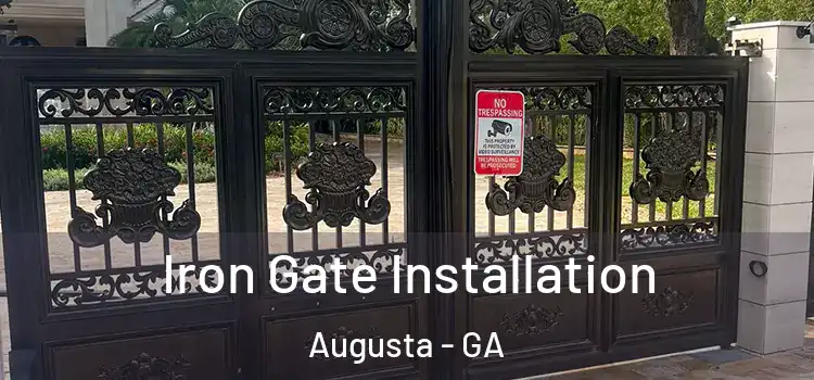 Iron Gate Installation Augusta - GA
