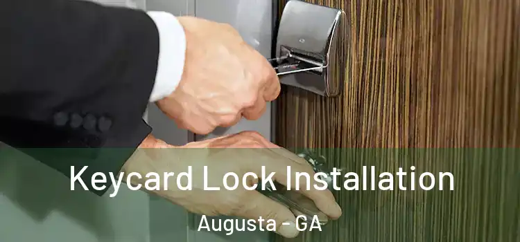 Keycard Lock Installation Augusta - GA