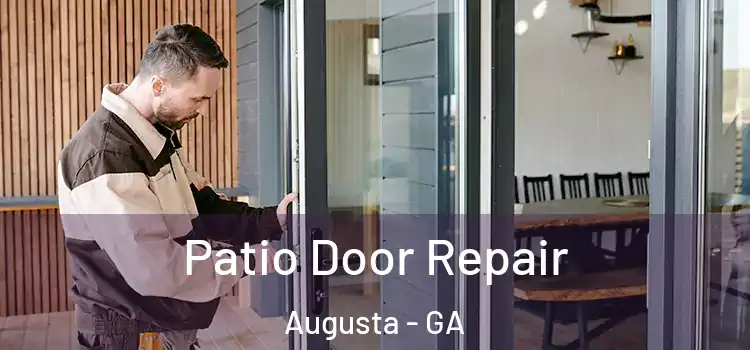 Patio Door Repair Augusta - GA