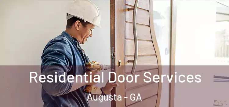 Residential Door Services Augusta - GA