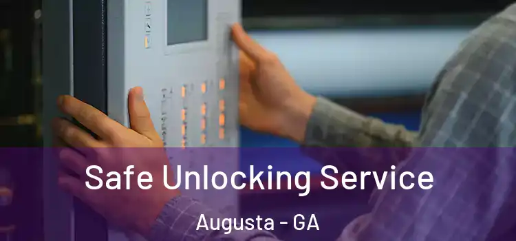 Safe Unlocking Service Augusta - GA