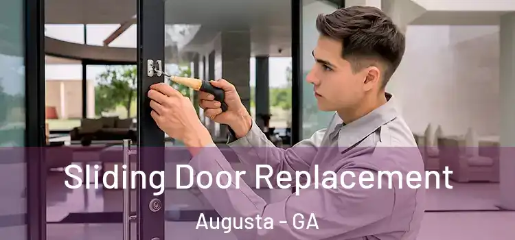 Sliding Door Replacement Augusta - GA