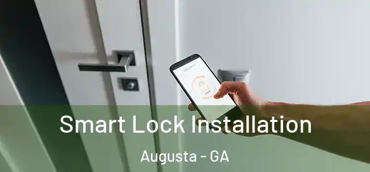 Smart Lock Installation Augusta - GA