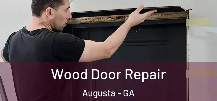 Wood Door Repair Augusta - GA